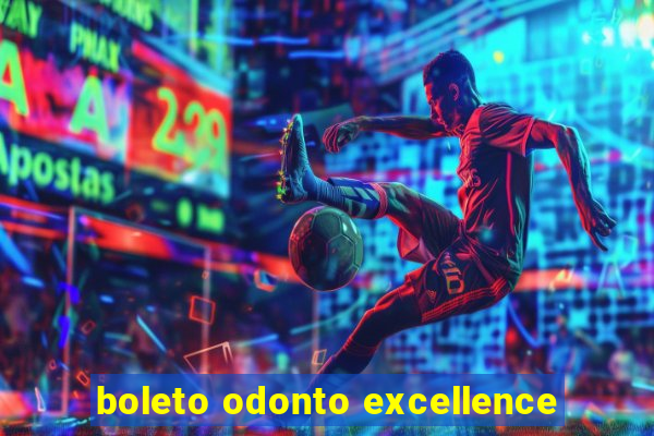 boleto odonto excellence